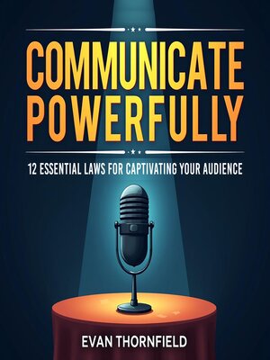 cover image of Communicate Powerfully